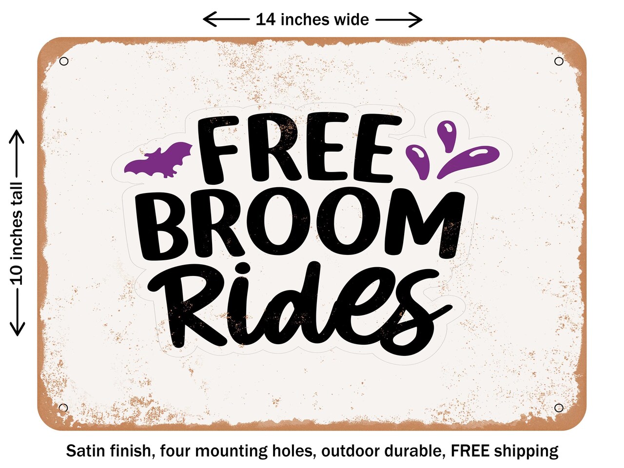 DECORATIVE METAL SIGN - Free Broom Rides - 3 - Vintage Rusty Look